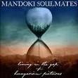 MANDOKI SOULMATES - LIVING IN THE GAP - HUNGARIAN PICTURES