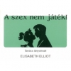 A SZEX NEM JÁTÉK!