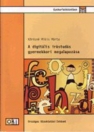 A DIGITÁLIS ÍRÁSTUDÁS GYERMEKKORI MEGALAPOZÁSA