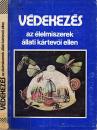 VÉDEKEZÉS AZ ÉLELMISZEREK ÁLLATI KÁRTEVŐI ELLEN