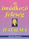 AZ IMÁDKOZÓ SZÜLŐ HATALMA
