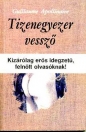 TIZENEGYEZER VESSZŐ