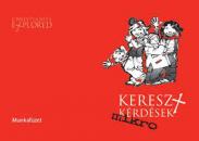 KERESZT-KÉRDÉSEK MIKRO MUNKAFÜZET