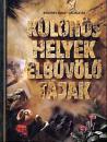KÜLÖNÖS HELYEK ELBŰVÖLŐ TÁJAK