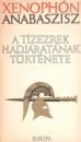 A TÍZEZREK HADJÁRATÁNAK TÖRTÉNETE