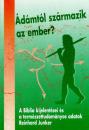 ÁDÁMTÓL SZÁRMAZIK AZ EMBER?