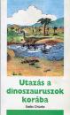 UTAZÁS A DINOSZAURUSZOK KORÁBAN