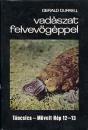 VADÁSZAT FELVEVŐGÉPPEL