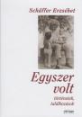 EGYSZER VOLT TÖRTÉNETEK, TALÁLKOZÁSOK
