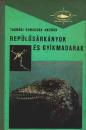 REPÜLŐSÁRKÁNYOK ÉS GYÍKMADARAK