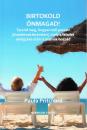 BIRTOKOLD ÖNMAGAD!