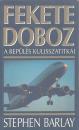 FEKETE DOBOZ - A REPÜLÉS KULISSZATITKAI