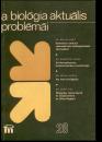 A BIOLÓGIA AKTUÁLIS PROBLÉMÁI - 28