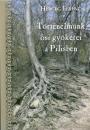 TÖRTÉNELMÜNK ŐSI GYÖKEREI A PILISBEN