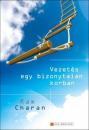 VEZETÉS EGY BIZONYTALAN KORBAN