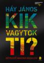 KIK VAGYTOK TI?