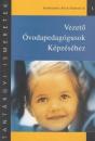 VEZETŐ ÓVODAPEDAGÓGUSOK KÉPZÉSÉHEZ - TANTÁRGYI ISMERETEK