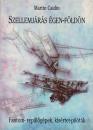SZELLEMJÁRÁS ÉGEN-FÖLDÖN