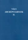 VÁCI ARCKÉPCSARNOK II.