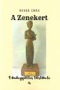 A ZENEKERT - 1 ÉNEKEGYÜTTES TÖRTÉNETE IS