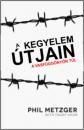 A KEGYELEM ÚTJAIN A VASFÜGGÖNYÖN TÚL