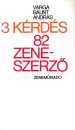 3 KÉRDÉS 82 ZENESZERZŐ