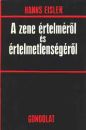 A ZENE ÉRTELMÉRŐL ÉS ÉRTELMETLENSÉGÉRŐL