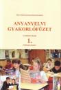 ANYANYELVI GYAKORLÓFÜZET 1.