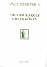 SÓLYOM KÁROLY EMLÉKKÖNYV - VÁCI FÜZETEK 6.