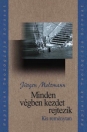 MINDEN VÉGBEN KEZDET REJTŐZIK