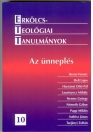 AZ ÜNNEPLÉS - ERKÖLCSTEOLÓGIAI TANULMÁNYOK 10