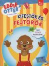 EDDIE OTTER - A KÍVÁNCSI VIDRA - KIFESTŐK ÉS FEJTÖRŐK