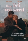 HA A FÉRFI IGAZÁN SZERET