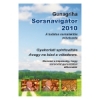 SORSNAVIGÁTOR 2010 - A TUDATOS SORSALAKÍTÁS MŰVÉSZETE