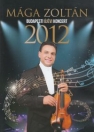 MÁGA ZOLTÁN - BUDAPESTI ÚJÉVI KONCERT 2012