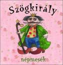 SZÖGKIRÁLY - NÉPMESÉK