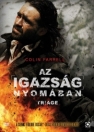 AZ IGAZSÁG NYOMÁBAN