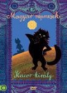 MAGYAR NÉPMESÉK 1. - KACOR KIRÁLY