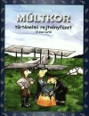 MÚLTKOR - TÖRTÉNELMI REJTVÉNYFÜZET 14 ÉVES KORTÓL DI-454304