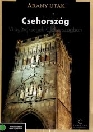 CSEHORSZÁG - VILÁGÖRÖKSÉGEK CSEHORSZÁGBAN