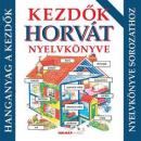 KEZDŐK HORVÁT NYELVKÖNYVE HANGANYAG