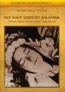 EGY NAGY SZERETET KALANDJA - ÉLETRAJZI REGÉNY LISIEUX-I SZENT TERÉZ ÉLETÉRŐL