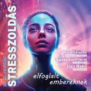 STRESSZOLDÁS ELFOGLALT EMBEREKNEK