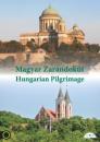 MAGYAR ZARÁNDOKÚT - HUNGARIAN PILGRIMAGE