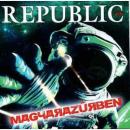 REPUBLIC - MAGYARAZŰRBEN - BAKELITLEMEZ