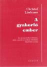 A GYAKORLÓ EMBER - AZ ANTROPOZÓFIA STÚDIUMA,