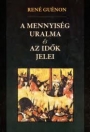 A MENNYISÉG URALMA ÉS AZ IDŐK JELEI