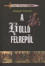 A HOLLÓ FELREPÜL