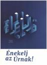 ÉNEKELJ AZ ÚRNAK!