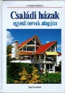 CSALÁDI HÁZAK EGYEDI TERVEK ALAPJÁN